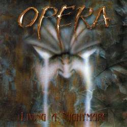 Opera : Living a Nightmare